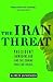 The Iran Threat by Alireza Jafarzadeh