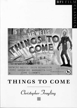 Things to Come (BFI Film Classics)