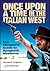 Once Upon a Time in the Italian West by Howard Hughes