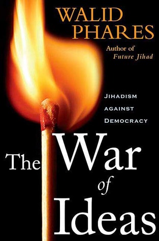 The War of Ideas: Jihadism against Democracy (Hardcover)