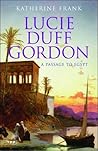 Lucie Duff Gordon: A Passage to Egypt (Tauris Parke Paperbacks)