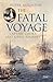 The Fatal Voyage by Peter Aughton