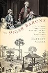The Sugar Barons by Matthew Parker
