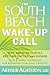The South Beach Wake-Up Cal...