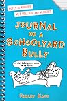 Journal of a Schoolyard Bully by Farley Katz Journal of a Schoolyard Bully by Farley Katz