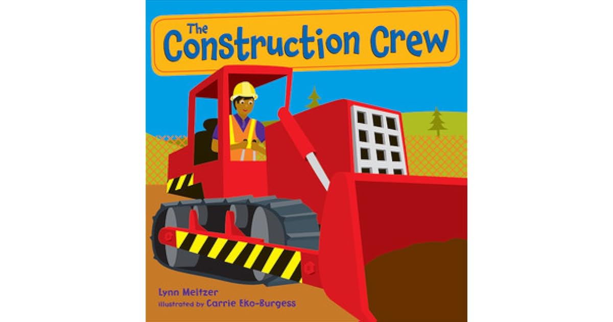 The Construction Crew by Lynn Meltzer