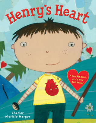 Henry's Heart: A Boy, His Heart, and a New Best Friend (Hardcover)
