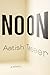 Noon by Aatish Taseer