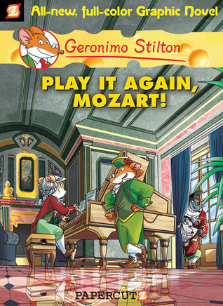 Play It Again, Mozart! (Geronimo Stilton Graphic Novels, #8)