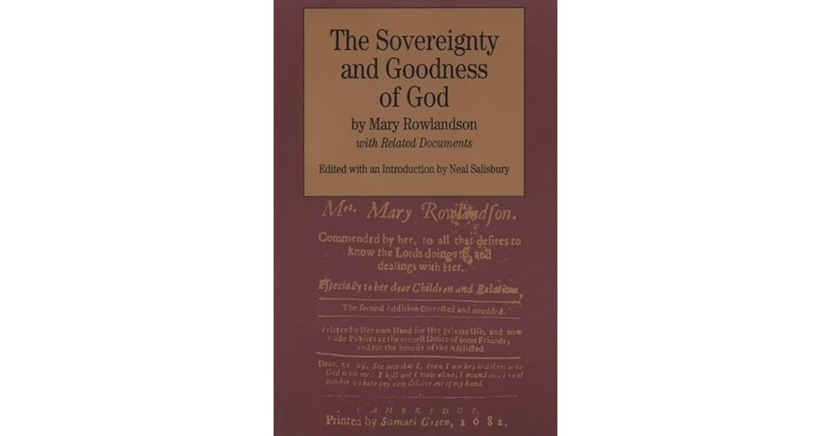 The Sovereignty And Goodness Of God By Mary Rowlandson