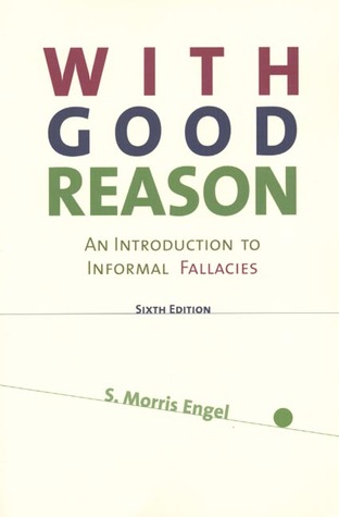 With Good Reason: An Introduction to Informal Fallacies (Paperback)