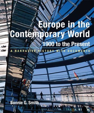 Europe in the Contemporary World: 1900 to Present: A Narrative History with Documents (Paperback)