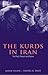 The Kurds in Iran: The Past...
