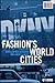 Fashion's World Cities (Cul...