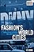 Fashion's World Cities by Christopher Breward
