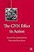 The CNN Effect in Action: How the News Media Pushed the West toward War in Kosovo
