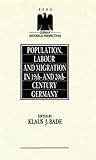 Population, Labour and Migration in 19th and 20th Century Germany (German Historical Perspectives)