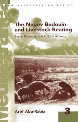 The Negev Bedouin and Livestock Rearing: Social, Economic and Political Aspects (Mediterranea)