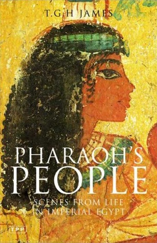 Pharaoh's People: Scenes from Life in Imperial Egypt (Tauris Parke Paperbacks)