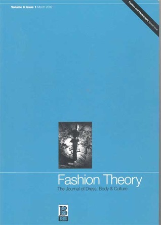 Fashion Theory: Volume 6, Issue 1: The Journal of Dress, Body and Culture