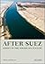 After Suez: Adrift in the American Century