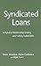 Syndicated Loans: A Hybrid of Relationship Lending and Publicly Traded Debt (Palgrave Macmillan Studies in Banking and Financial Institutions)