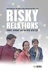 Risky Relations: Family, Kinship and the New Genetics