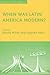When Was Latin America Modern? (Studies of the Americas)