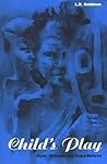 Child's Play: Myth, Mimesis and Make-Believe (Explorations in Anthropology)
