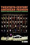 Twentieth-Century American Fashion (Dress, Body, Culture, 6) Twentieth-Century American Fashion (Dress, Body, Culture, 6)