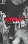 Werewolf Complex: America's Fascination with Violence (Global Issues Series)