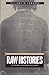 Raw Histories: Photographs,...