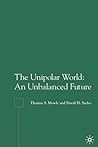The Unipolar World: An Unbalanced Future