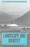 Landscape and Identity: Geographies of Nation and Class in England (Materializing Culture)