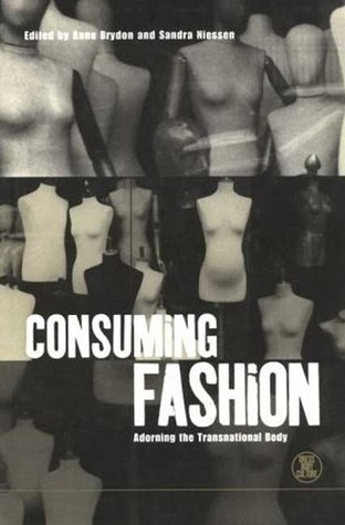 Consuming Fashion: Adorning the Transnational Body (Dress, Body, Culture, 4)