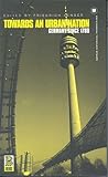 Towards an Urban Nation: Germany since 1780 (German Historical Perspectives)