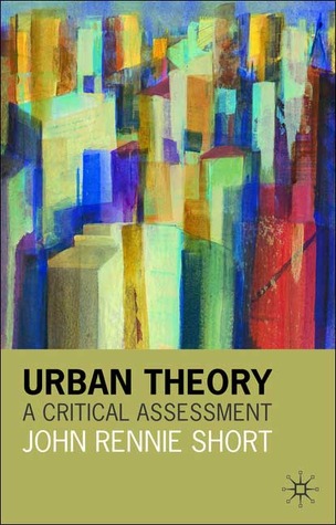Urban Theory: A Critical Assessment