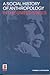 A Social History of Anthrop...