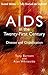 AIDS in the Twenty-First Ce...