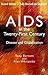 AIDS in the Twenty-First Century: Disease and Globalization
