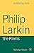 Philip Larkin: The Poems (A...