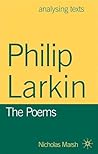 Philip Larkin: The Poems (Analysing Texts, 66)