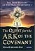 The Quest for the Ark of the Covenant: The True History of the Tablets of Moses