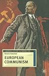 European Communism: 1848-1991 (European History in Perspective, 22)