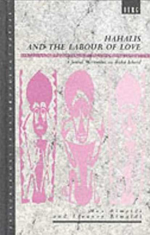 Hahalis and the Labour of Love (Explorations in Anthropology)
