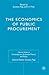 The Economics of Public Procurement (Central Issues in Contemporary Economic Theory and Policy)
