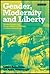 Gender, Modernity and Liberty by Reina Lewis