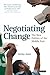 Negotiating Change: The New Politics of the Middle East