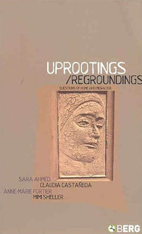 Uprootings/Regroundings: Questions of Home and Migration (Paperback)