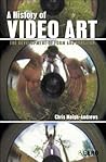 A History of Video Art by Chris Meigh-Andrews